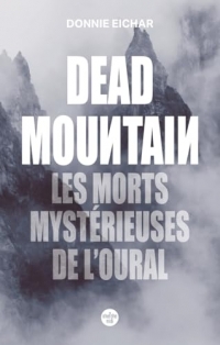 Dead Mountain. Les morts mystérieuses de l'Oural