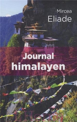 Journal himalayen : Et autres voyages