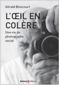 L'oeil en colère : Photos, journalisme et révolution