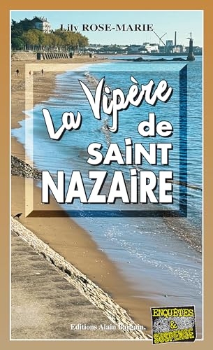 La vipere de Saint-Nazaire: Enquête au Tribunal - Tome 1