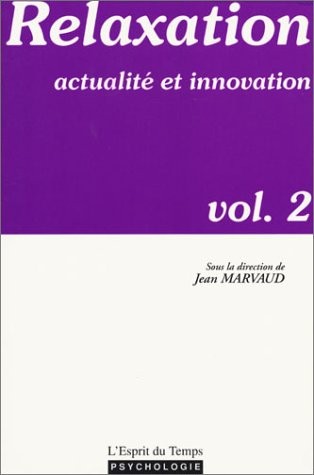 Relaxation, actualité et innovation, volume 2
