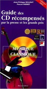 Guide des CD musique classique récompensés par la presse et les grands prix : Edition 2002