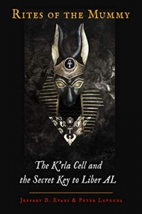 Rites of the Mummy: The Krla Cell and the Secret Key to Liber Al