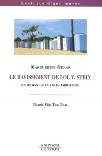 Le Ravissement de LOL V. Stein de Marguerite Duras : Un roman de la folie amoureuse