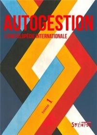Autogestion Tome 1 - l'Encyclopédie Internationale