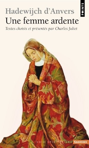 Hadewijch d'Anvers. Une femme ardente
