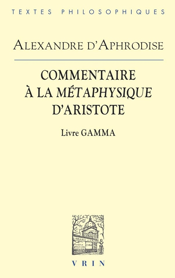 Commentaire à la Métaphysique d'Aristote: Livre Gamma
