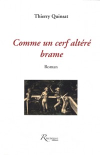 COMME UN CERF ALTERE, BRAME