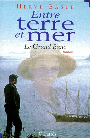 Entre terre et mer : Le grand banc, roman