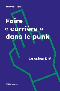 Faire carrière dans le punk. La scène punk DIY
