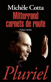 Mitterrand Carnets de route