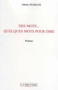 Des mots... Quelques mots pour dire
