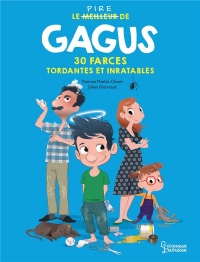 Gagus : 30 farces tordantes et inratables à faire à tes amis