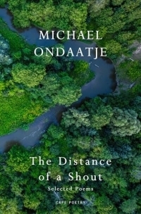 The Distance of a Shout: Selected Poems