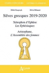 Silves grecques : Xénophon d’Ephèse, Les Ephésiaques ; Aristophane, L’Assemblée des femmes