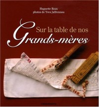 Sur la table de nos Grands-mères