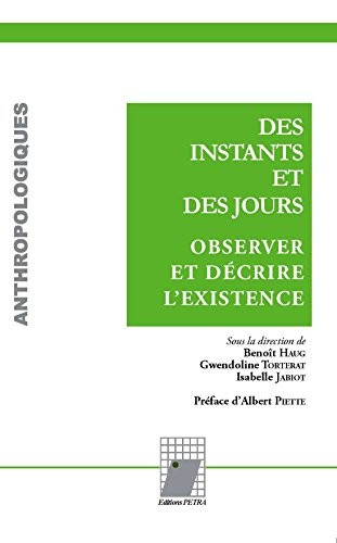 Des instants et des jours. observer et decrire l'existence