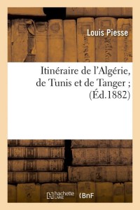 Itinéraire de l'Algérie, de Tunis et de Tanger (Éd.1882)