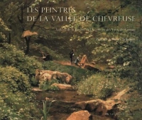 Les peintres de la vallée de Chevreuse : Vallées de la Bièvre, de l'Yvette et des Vaux-de-Cernay