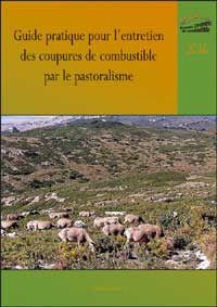 Guide Pratique d'Entretien des Coupures de Combustible par le Pastoralisme