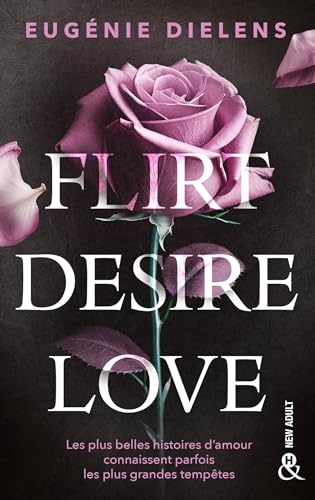 Flirt, Desire, Love
