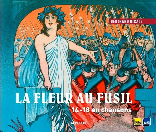 La fleur au fusil, 14-18 en chansons