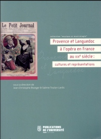 Provence et Languedoc à l'opéra en France au XIXe siècle : cultures et représentations