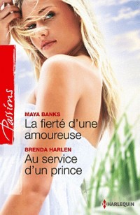 La fierté d'une amoureuse - Au service d'un prince