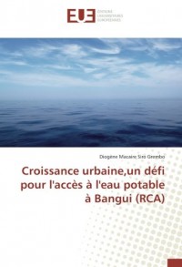 Croissance urbaine,un défi pour l'accès à l'eau potable à Bangui (RCA)