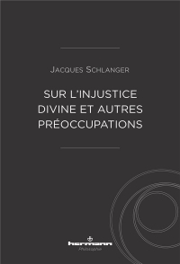 Sur l'injustice divine et autres préoccupations