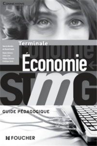 Connexions Économie Tle Bac STMG Guide pédagogique