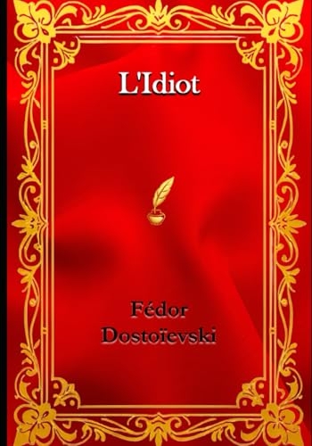 L'Idiot [9798308767480]