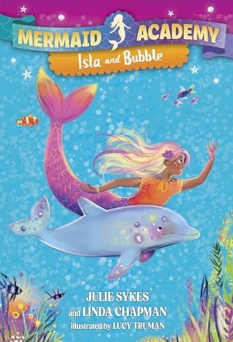Mermaid Academy #1: Isla and Bubble [9780593899724]