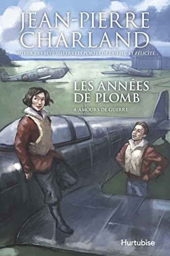 Les Annees de Plomb V. 04 Amours de Guerre