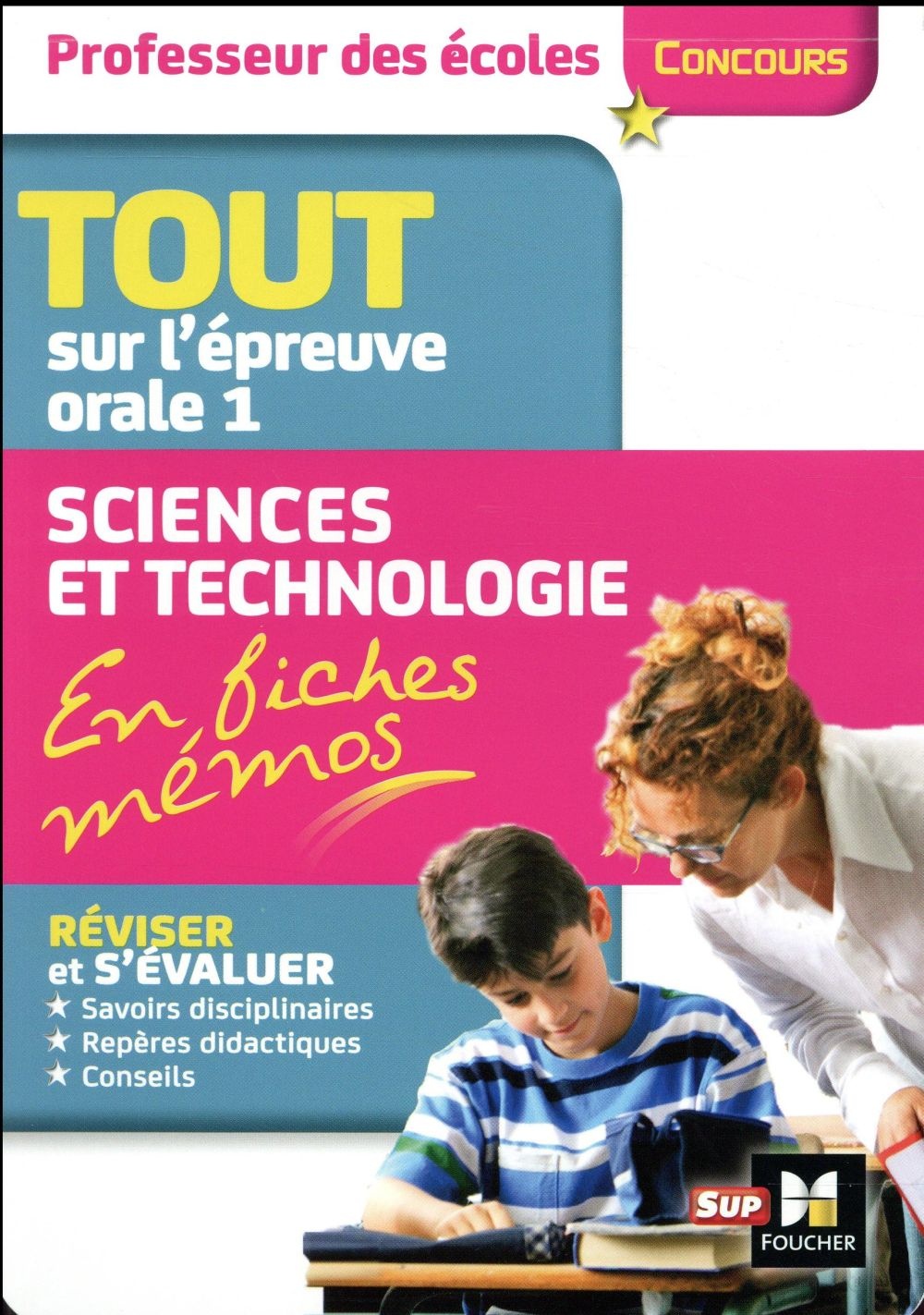 Concours Enseignement - Admission Oral 1 - Sciences et Technologie en fiches mémos et exos