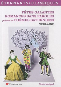 Poèmes saturniens, Fêtes galantes, Romances sans paroles