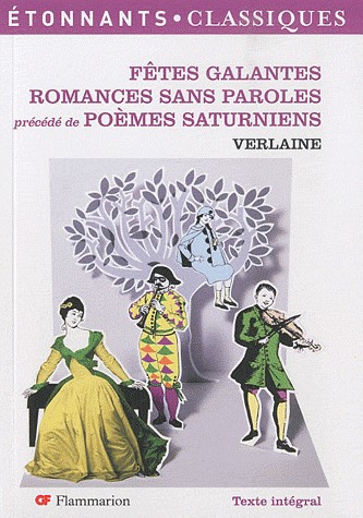 Poèmes saturniens, Fêtes galantes, Romances sans paroles