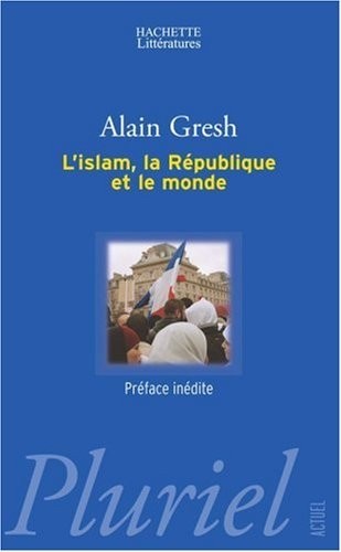 L'islam, la République et le monde