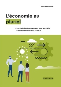 L'économie au pluriel: Les théories économiques face aux défis environnementaux et sociaux