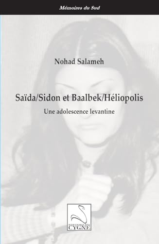 Saïda/Sidon et Baalbek/Héliopolis: Une adolescence levantine