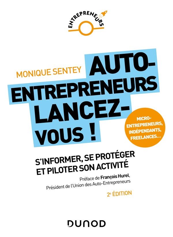Auto-entrepreneurs, lancez-vous - 2e éd. - S'informer, se protéger et piloter son activité: S'informer, se protéger et piloter son activité