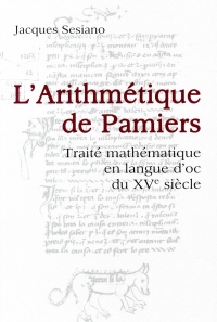 L'Arithmétique de Pamiers: Traité mathématique en langue d'oc du XVe siècle