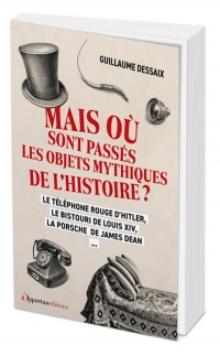 Mais où sont passés les objets de l'Histoire ?