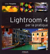 Lightroom 4 par la pratique. Tous les fichiers des exercices.