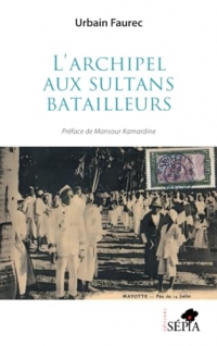 L’archipel aux sultans batailleurs