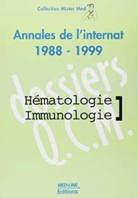 ANNALES DE L'INTERNAT 1998-1999 HEMATOLOGIE-IMMUNOLOGIE