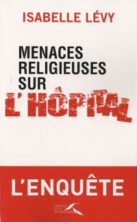 Menaces religieuses sur l'hôpital