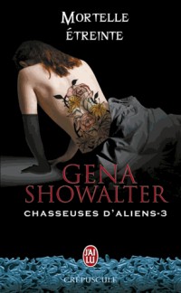 Chasseuses d'aliens, Tome 3 : Mortelle étreinte