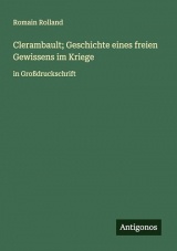 Clerambault; Geschichte eines freien Gewissens im Kriege: in Großdruckschrift
