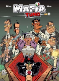 Mafia Tuno - tome 1 - Repose en pègre !
